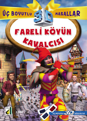 Damla Yayınevi - FARELİ KÖYÜN KAVALCISI (3D GÖZLÜK İLE)