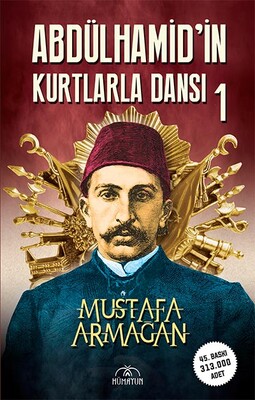 Hümayun Yayınları - ABDÜLHAMİD'İN KURTLARLA DANSI-1