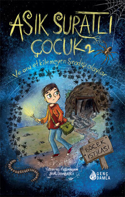 Genç Damla - ASIK SURATLI ÇOCUK-2: BÖCEK İSTİLASI
