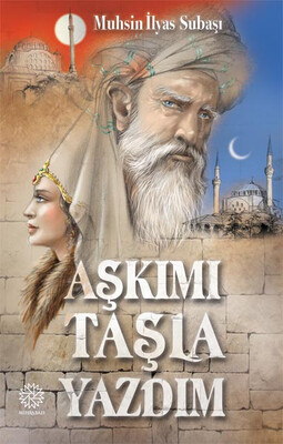 Mihrabad Yayınları - AŞKIMI TAŞLA YAZDIM