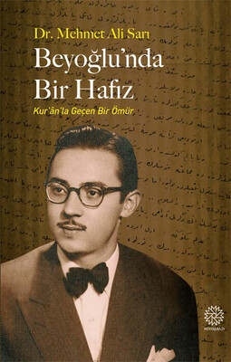 Mihrabad Yayınları - BEYOĞLU'NDA BİR HAFIZ -KUR'AN'LA GEÇEN BİR ÖMÜR-