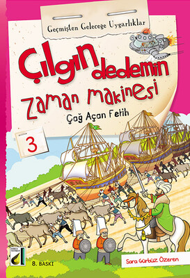 ÇILGIN DEDEMİN ZAMAN MAKİNESİ-2: GEÇMİŞTEN GELECEĞE UYGARLIKLAR (10 KİTAP) - Thumbnail