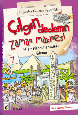 ÇILGIN DEDEMİN ZAMAN MAKİNESİ-2: GEÇMİŞTEN GELECEĞE UYGARLIKLAR (10 KİTAP) - Thumbnail