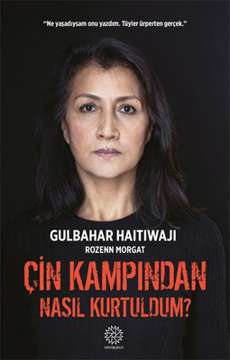 Mihrabad Yayınları - ÇİN KAMPINDAN NASIL KURTULDUM?