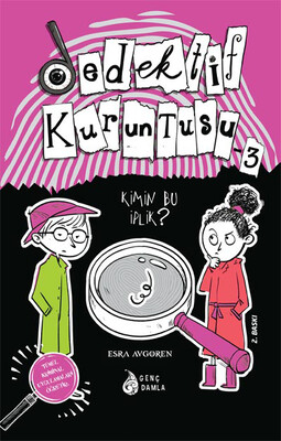 Genç Damla - DEDEKTİF KURUNTUSU-3: KİMİN BU İPLİK?