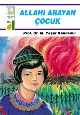 Damla Yayınevi - DİNİM SERİSİ-03: ALLAHI ARAYAN ÇOCUK
