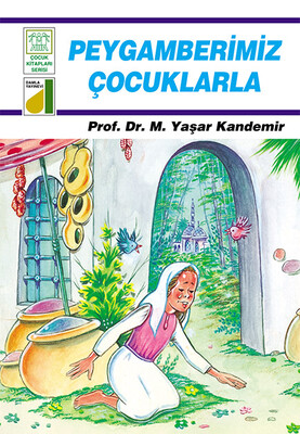 Damla Yayınevi - DİNİM SERİSİ-05: PEYGAMBERİMİZ ÇOCUKLARLA