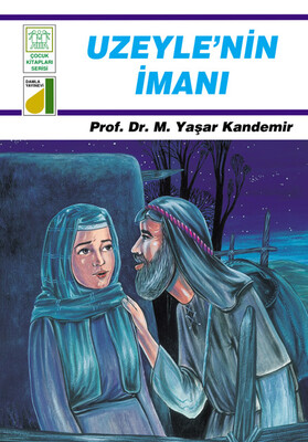 Damla Yayınevi - DİNİM SERİSİ-06: UZEYLE'NİN İMANI