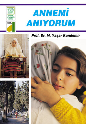 Damla Yayınevi - DİNİM SERİSİ-10: ANNEMİ ANIYORUM