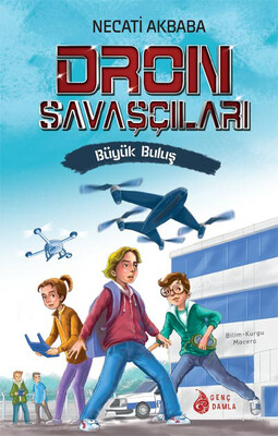 Genç Damla - DRON SAVAŞÇILARI-1: BÜYÜK BULUŞ
