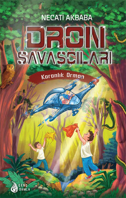 Genç Damla - DRON SAVAŞÇILARI-4: KARANLIK ORMAN