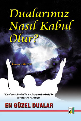Damla Yayınevi - DUALARIMIZ NASIL KABUL OLUR