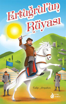 Genç Damla - ERTUĞRUL'UN RÜYASI