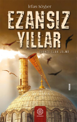 Mihrabad Yayınları - EZANSIZ YILLAR