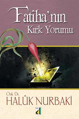 Damla Yayınevi - FATİHA'NIN KIRK YORUMU