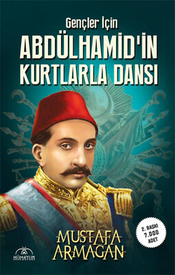Hümayun Yayınları - GENÇLER İÇİN ABDÜLHAMİDİN KURTLARLA DANSI