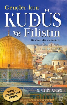 Mihrabad Yayınları - GENÇLER İÇİN KUDÜS VE FİLİSTİN -HZ. ÖMER'DEN GÜNÜMÜZE-