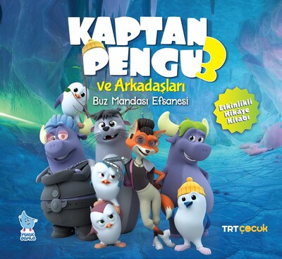 Minik Damla - KAPTAN PENGU VE ARKADAŞLARI-3: BUZ MANDASI EFSANESİ