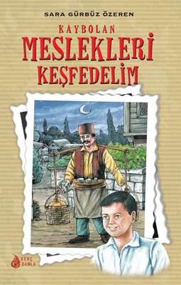 Genç Damla - KAYBOLAN MESLEKLERİ KEŞFEDELİM