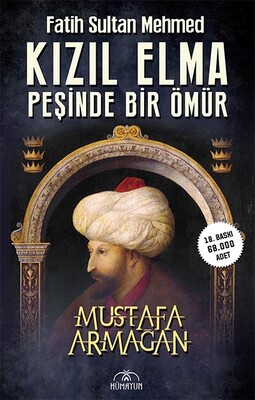 Hümayun Yayınları - KIZIL ELMA PEŞİNDE BİR ÖMÜR -FATİH SULTAN MEHMED-