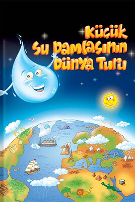 Damla Yayınevi - KÜÇÜK SU DAMLASININ DÜNYA TURU