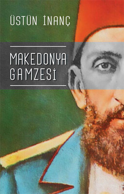 Mihrabad Yayınları - MAKEDONYA GAMZESİ