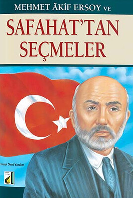 Damla Yayınevi - MEHMET AKİF ERSOY VE SAFAHATTAN SEÇMELER