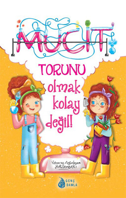 Genç Damla - MUCİT TORUNU OLMAK KOLAY DEĞİL! (CİLTLİ)