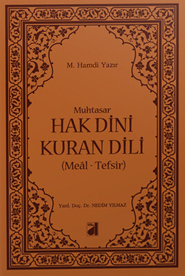 Damla Yayınevi - MUHTASAR HAK DİNİ KUR'AN DİLİ (MEAL-TEFSİR)