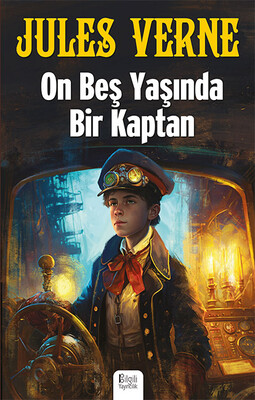 Bilgili Yayıncılık - ON BEŞ YAŞINDA BİR KAPTAN