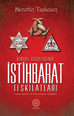 Mihrabad Yayınları - OSMANLI COĞRAFYASINDA İSTİHBARAT TEŞKİLATLARI
