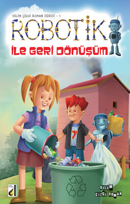 ROBOTİK İLE BİLİM ÇİZGİ ROMAN SERİSİ (8 KİTAP) - Thumbnail