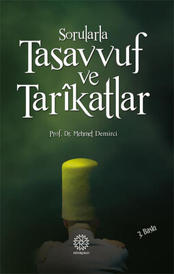 Mihrabad Yayınları - SORULARLA TASAVVUF VE TARİKATLAR