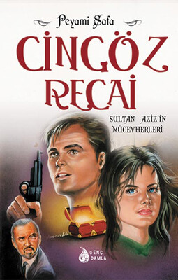 Genç Damla - SULTAN AZİZ'İN MÜCEVHERLERİ (CİNGÖZ RECAİ SERİSİ-08)