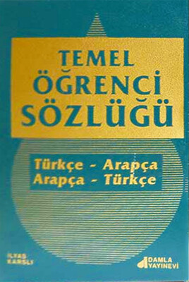 Damla Yayınevi - TEMEL ÖĞRENCİ SÖZLÜĞÜ (TÜRKÇE-ARAPÇA, ARAPÇA-TÜRKÇE)