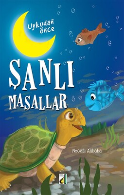 Damla Yayınevi - UYKUDAN ÖNCE ŞANLI MASALLAR (KARTON KAPAK)