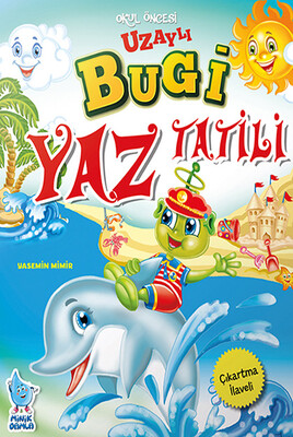 Minik Damla - UZAYLI BUGİ YAZ TATİLİ (OKUL ÖNCESİ)