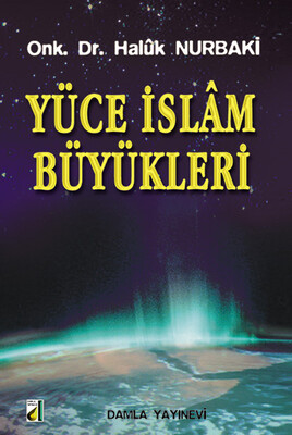 Damla Yayınevi - YÜCE İSLAM BÜYÜKLERİ